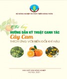 Sổ tay hướng dẫn kỹ thuật canh tác cây cam thích ứng với biến đổi khí hậu: Phần 1