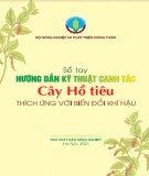 Sổ tay hướng dẫn kỹ thuật canh tác cây hồ tiêu thích ứng với biến đổi khí hậu: Phần 2