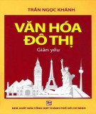 Giản yếu văn hoá đô thị: Phần 2 - Trần Ngọc Khánh