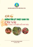 Sổ tay hướng dẫn kỹ thuật canh tác cây vải thích ứng với biến đổi khí hậu: Phần 1