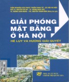 Hệ luỵ và hướng giải quyết giải phóng mặt bằng ở Hà Nội: Phần 2