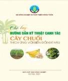 Sổ tay hướng dẫn kỹ thuật canh tác cây chuối thích ứng với biến đổi khí hậu: Phần 2