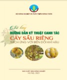 Sổ tay hướng dẫn kỹ thuật canh tác cây sầu riêng thích ứng với biến đổi khí hậu: Phần 1