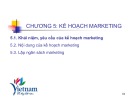 Bài giảng Marketing du lịch: Chương 5 - Kế hoạch marketing.