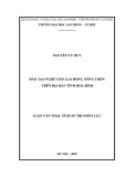 Luận văn Thạc sĩ Quản trị nhân lực: Đào tạo nghề cho lao động nông thôn trên địa bàn tỉnh Hòa Bình