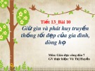 Bài giảng GDCD lớp 7 bài 10: Giữ gìn và phát huy truyền thống tốt đẹp của gia đình, dòng họ