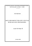 Luận văn Thạc sĩ Quản trị nhân lực: Chất lượng đội ngũ công chức cấp xã tại huyện Quan Sơn, tỉnh Thanh Hóa