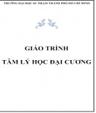 Giáo trình Tâm lý học đại cương: Phần 1 - Trường Đại học Sư phạm TP. Hồ Chí Minh