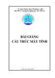 Bài giảng Cấu trúc máy tính - Trường CĐ Kinh tế - Kỹ thuật Bạc Liêu