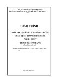 Giáo trình mô đun Quản lý và phòng chống dịch bệnh trong chăn nuôi (Nghề: Thú y - Trình độ: Cao đẳng) - Trường CĐ Kinh tế - Kỹ thuật Bạc Liêu