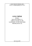 Giáo trình Phân loại chỉnh lý và chỉnh lý tài liệu lưu trữ (Nghề: Văn thư hành chính- Trình độ: Trung cấp) - Trường CĐ Kinh tế - Kỹ thuật Bạc Liêu