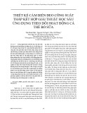 Thiết kế cảm biến đeo công suất thấp kết hợp giải thuật học sâu ứng dụng theo dõi hoạt động cá thể bò sữa