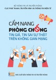 Ebook Cẩm nang phòng chống tin giả, tin sai sự thật trên không gian mạng - Bộ Thông tin và Truyền thông, Cục phát thanh, truyền hình và thông tin điện tử (NXB Thông tin và Truyền thông)