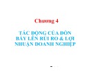 Bài giảng Tài chính doanh nghiệp: Chương 4: Tác động của đòn bẩy lên rủi ro và lợi nhuận doạn nghiệp