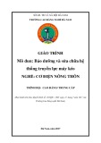 Giáo trình Bảo dưỡng và sửa chữa hệ thống truyền lực máy kéo (Nghề: Cơ điện nông thôn - CĐ/TC) - Trường Cao đẳng nghề Hà Nam (năm 2017)