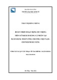 Tóm tắt Luận văn Thạc sĩ Tài chính Ngân hàng: Hoàn thiện hoạt động huy động tiền gửi khách hàng cá nhân tại Ngân hàng TMCP Công Thương Việt Nam - Chi nhánh Đà Nẵng