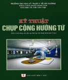 Giáo trình Kỹ thuật chụp cộng hưởng từ: Phần 1 - TS. Trần Văn Việt