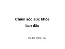 Bài giảng Quản lý y tế: Bài 5 - BS. Bùi Trung Hậu