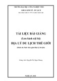 Bài giảng Địa lý du lịch thế giới - Nguyễn Thị Ngọc Nhung