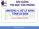 Bài giảng môn Tin học văn phòng: Chương 4 - Hoàng Thanh Hoà