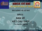 Bài giảng Vẽ cơ khí: Bài 6 - ThS. Nguyễn Việt Anh