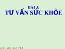 Bài giảng Tâm lý y học: Bài 3 - BS. Ngô Thị Phương Thảo