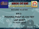 Bài giảng Vẽ cơ khí: Bài 2 - ThS. Nguyễn Việt Anh