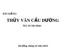 Bài giảng Thủy văn cầu đường: Chương 1 - ThS. Vũ Văn Nhân