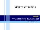 Bài giảng Kinh tế xây dựng 1: Chương 2 - Cơ sở lý luận đánh giá hiệu quả tài chính, kinh tế - xã hội các dự án đầu tư xây dựng