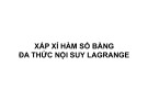 Bài giảng Xấp xỉ hàm số bằng đa thức nội suy Lagrange