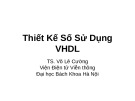 Bài giảng Thiết kế số sử dụng VHDL