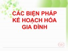 Bài giảng Các biện pháp kế hoạch hóa gia đình