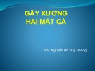 Bài giảng Gãy xương hai mắt cá - BS. Nguyễn Hồ Huy Hoàng