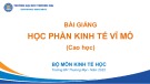 Bài giảng Kinh tế vĩ mô - Chương 1: Tổng quan về kinh tế vĩ mô (Chương trình Cao học)