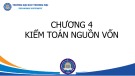 Bài giảng Kiểm toán báo cáo tài chính - Chương 4: Kiểm toán nguồn vốn