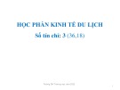 Bài giảng Kinh tế du lịch - Chương 1: Khái quát về kinh tế du lịch