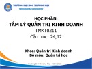 Bài giảng Tâm lý quản trị kinh doanh - Chương 1: Tổng quan về tâm lý quản trị kinh doanh (Năm 2022)