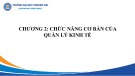 Bài giảng Nguyên lý quản lý kinh tế - Chương 2: Chức năng cơ bản của quản lý kinh tế (Năm 2022)