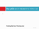 Bài giảng Quản trị dịch vụ nâng cao - Chương 1: Chiến lược dịch vụ của doanh nghiệp