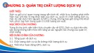 Bài giảng Quản trị chất lượng - Chương 3: Quản trị chất lượng dịch vụ (Năm 2022)