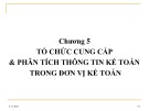 Bài giảng Tổ chức công tác kế toán - Chương 5: Tổ chức cung cấp và phân tích thông tin kế toán trong đơn vị kế toán (Năm 2022)