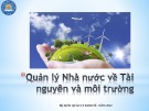 Bài giảng Quản lý nhà nước về tài nguyên và môi trường - Chương 0: Giới thiệu học phần (Năm 2022)