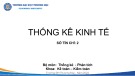 Bài giảng Thống kế kinh tế - Chương 1: Một số vấn đề cơ bản của thống kê kinh tế (Năm 2022)