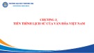 Bài giảng Cơ sở văn hóa Việt Nam - Chương 3: Tiến trình lịch sử của văn hóa Việt Nam (Năm 2022)