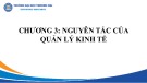 Bài giảng Nguyên lý quản lý kinh tế - Chương 3: Nguyên tắc của quản lý kinh tế (Năm 2022)