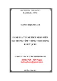 Luận văn Thạc sĩ Quản trị kinh doanh: Đánh giá thành tích nhân viên tại Trung tâm Thông tin di động khu vực III