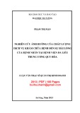 Luận văn Thạc sĩ Quản trị kinh doanh: Nghiên cứu ảnh hưởng của chất lượng dịch vụ khám chữa bệnh đến sự hài lòng của bệnh nhân tại Bệnh viện Da liễu trung ương Quy Hòa