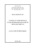 Luận án Tiến sĩ Chính trị học: Vận dụng tư tưởng đối ngoại của Hồ Chí Minh trong quan hệ với Trung Quốc hiện nay