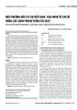 Môi trường đầu tư tại Việt Nam - góc nhìn từ chỉ số năng lực cạnh tranh toàn cầu (GCI)