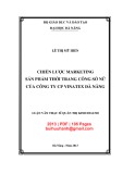 Luận văn Thạc sĩ Quản trị kinh doanh: Chiến lược marketing sản phẩm thời trang công sở nữ của Công ty cổ phần Vinatex Đà Nẵng